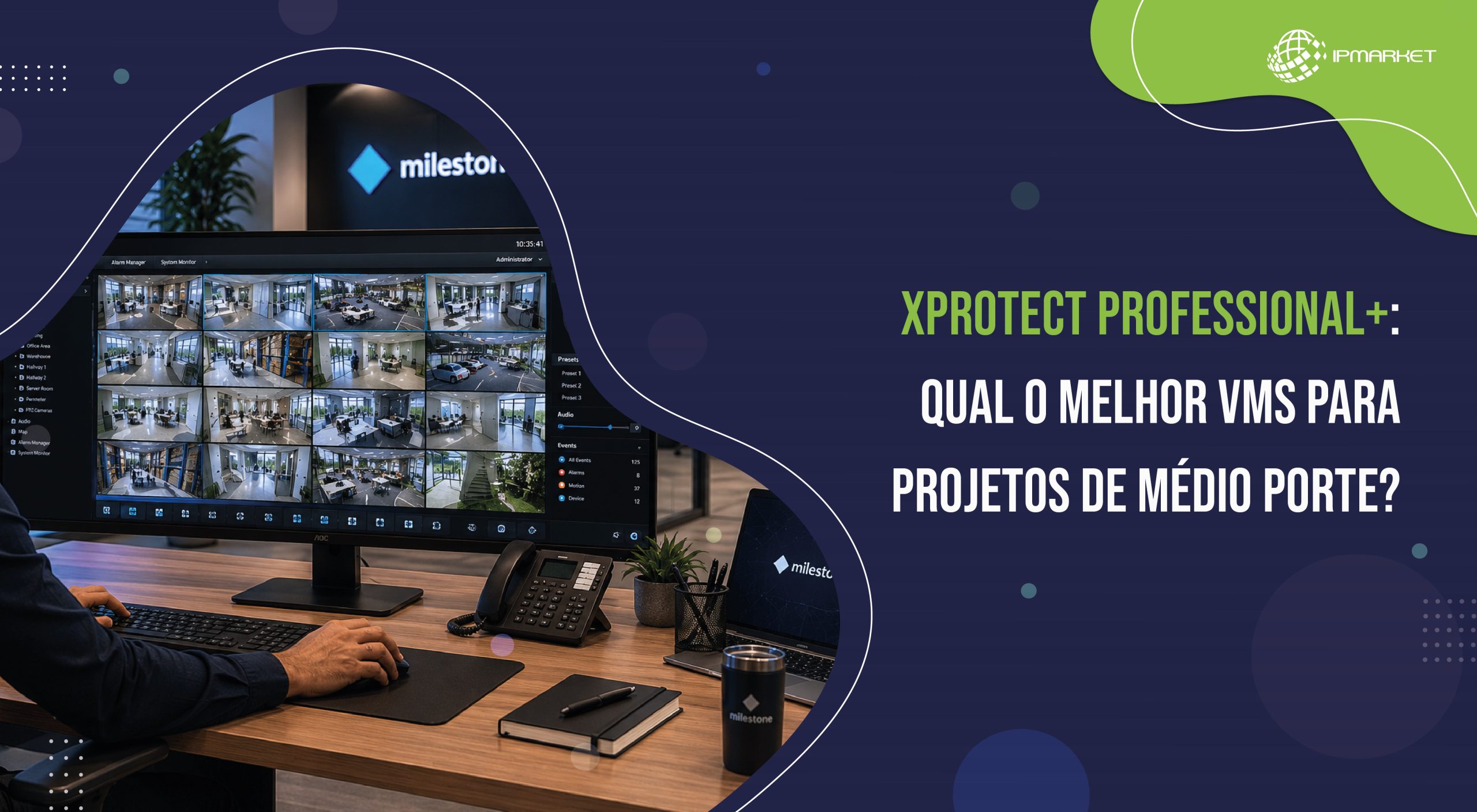 XProtect Professional+: Qual o melhor VMS para projetos de médio porte?