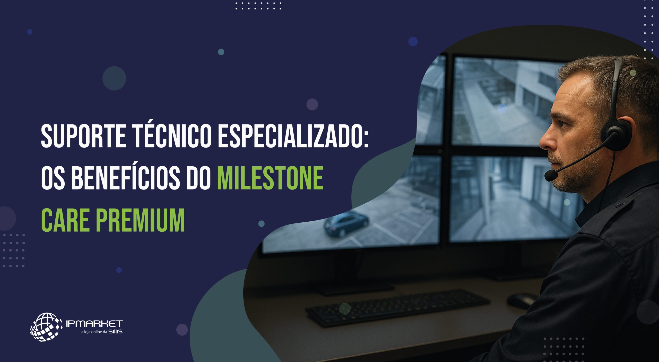 Suporte Técnico Especializado: Os Benefícios do Milestone Care Premium