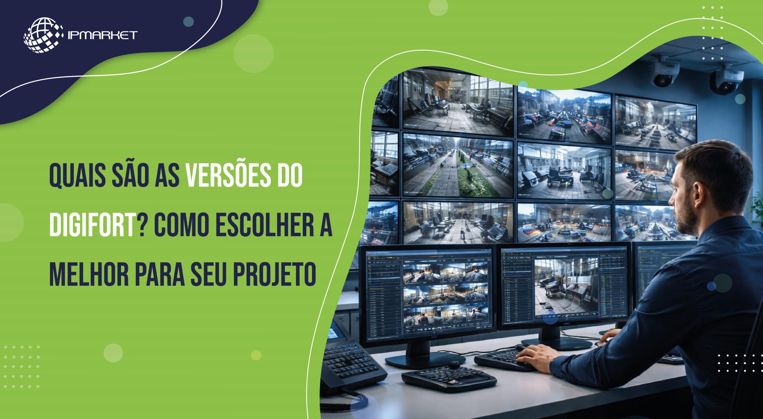 Quais são as versões do Digifort? Como escolher a melhor para seu projeto